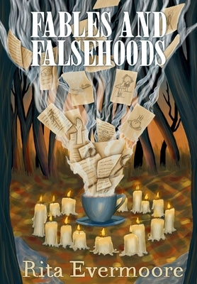 Fables and Falsehoods by Evermoore, Rita