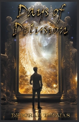 Days of Delusion by Thomas, Deborah