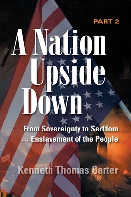 A Nation Upside Down Part 2 (color) by Carter, Kenneth