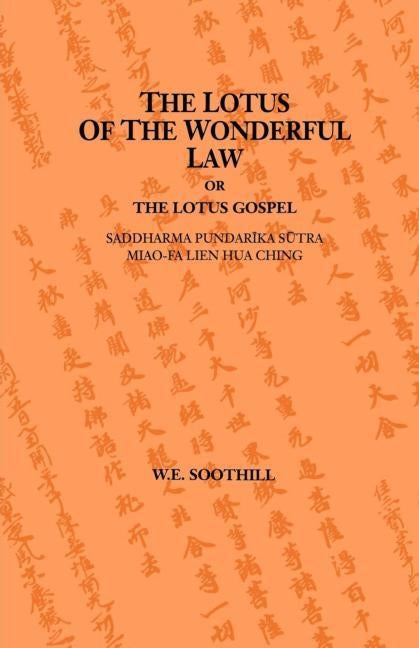 Lotus of the Wonderful Law by Soothill, W. E.