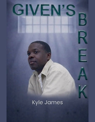 Given's Break by James, Kyle