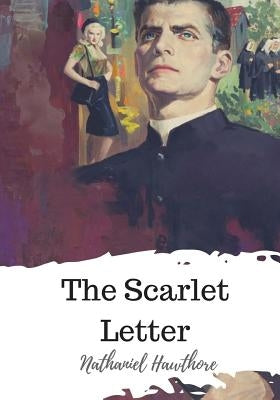 The Scarlet Letter by Hawthore, Nathaniel