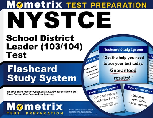 NYSTCE School District Leader (103/104) Test Flashcard Study System: NYSTCE Exam Practice Questions & Review for the New York State Teacher Certificat by Mometrix New York Teacher Certification