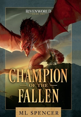 Champion of the Fallen by Spencer, ML
