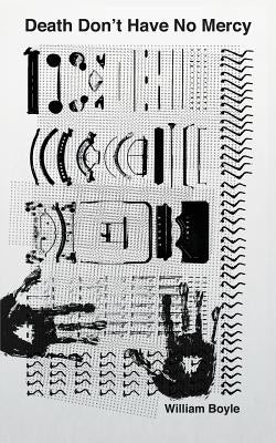 Death Don't Have No Mercy by Boyle, William