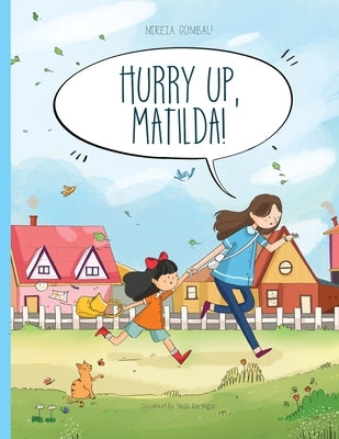 Hurry up, Matilda! by Gombau, Mireia