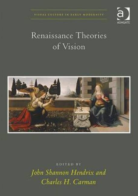 Renaissance Theories of Vision by Hendrix, John Shannon