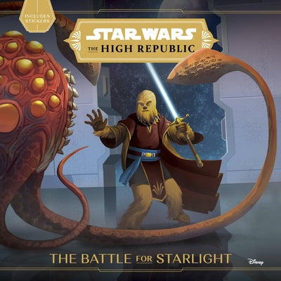 Star Wars: The High Republic: : The Battle for Starlight by Mann, George