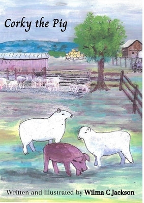 Corky the Pig by Jackson, Wilma C.