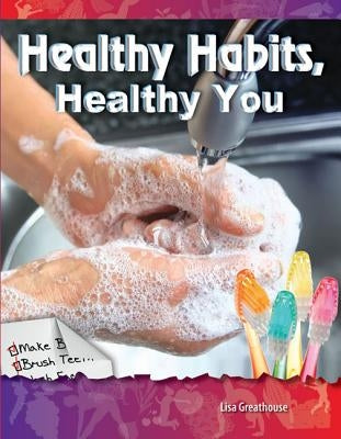 Healthy Habits, Healthy You by Greathouse, Lisa