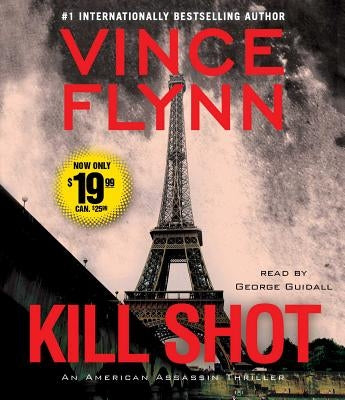 Kill Shot: An American Assassin Thriller by Flynn, Vince