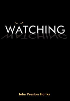 Watching by Hanks, John Preston