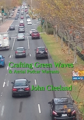 Crafting Green Waves & Aerial Podcar Warrants by Cleeland, John