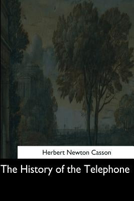 The History of the Telephone by Casson, Herbert Newton