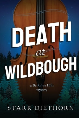 Death at Wildbough by Diethorn, Starr
