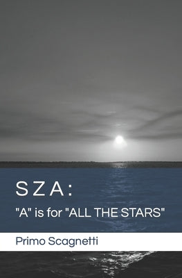 Sza: "A" is for "ALL THE STARS" by Scagnetti, Primo