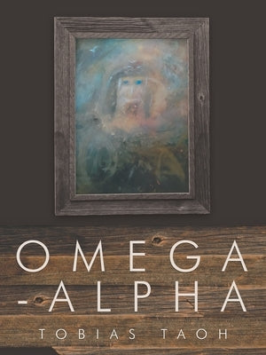 Omega-Alpha by Taoh, Tobias
