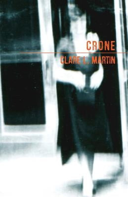 Crone by Martin, Clare L.