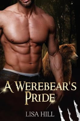 A Were Bear's Pride: Box Set by Hill, Lisa