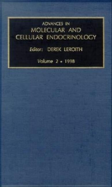 Advances in Molecular and Cellular Endocrinology: Volume 2 by Leroith, D.