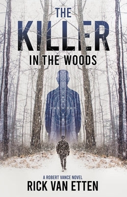 The Killer in the Woods by Van Etten, Rick