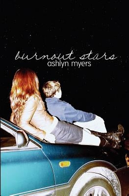 Burnout Stars by Myers, Ashlyn