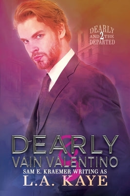 Dearly & Vain Valentino by Kaye, L. a.