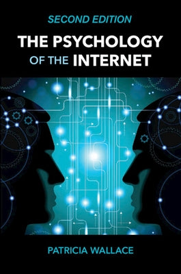 The Psychology of the Internet by Wallace, Patricia