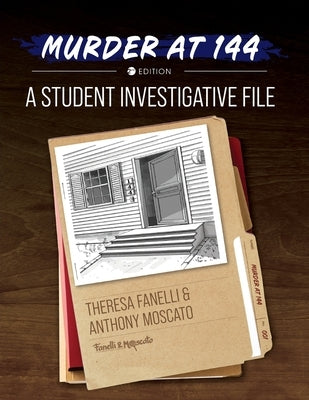 Murder at 144: A Student Investigative File by Fanelli, Theresa