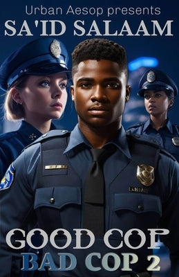 Good Cop, Bad Cop 2 by Salaam, Sa'id