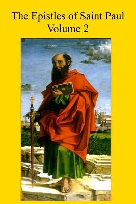 The Epistles of Saint Paul: With Introduction and Commentary for Priests and Students by Hermenegild Tosf, Brother