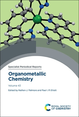 Organometallic Chemistry: Volume 43 by Patmore, Nathan J.