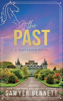 The Past: A Blackburn Novel by Bennett, Sawyer