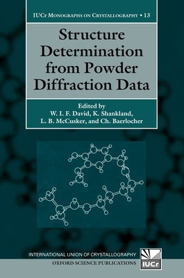 Structure Determination from Powder Diffraction Data by David, W. I. F.