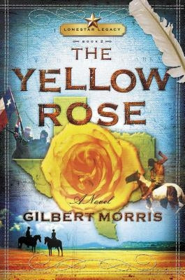 The Yellow Rose by Morris, Gilbert