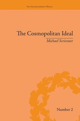 The Cosmopolitan Ideal by Scrivener, Michael