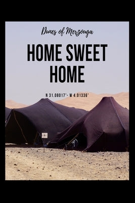My Training for Marathon des Sables 2020: Home Sweet Home - Dunes of Merzouga by Runner, Desert