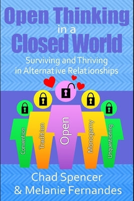 Open Thinking in a Closed World: Surviving and Thriving in Alternative Relationships by Fernandes, Melanie