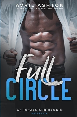 Full Circle: an Israel and Reggie novella by Ashton, Avril