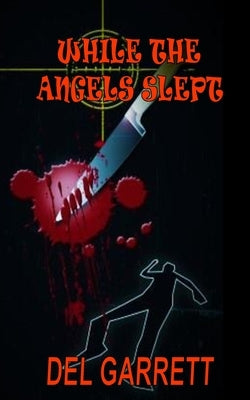 While the Angels Slept by Garrett, Del