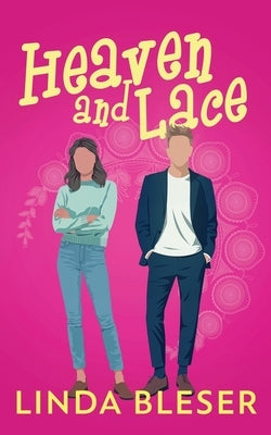 Heaven and Lace by Bleser, Linda