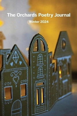 The Orchards Poetry Journal: Winter 2024 by Books, Kelsay