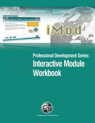 Professional Development Series: Interactive Module Workbook by Arzberger, Ph. D. Abd Jennifer