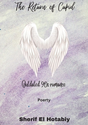 The Return of Cupid by El Hotabiy, Sherif