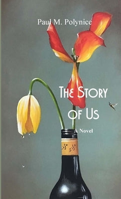 The Story of Us by Polynice, Paul M.