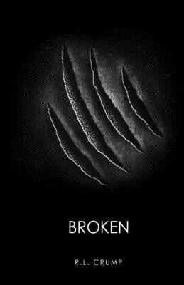 Broken by Crump, R. L.