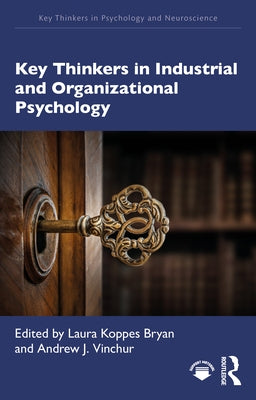 Key Thinkers in Industrial and Organizational Psychology by Koppes Bryan, Laura