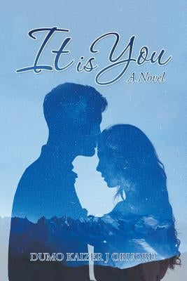 It Is You by Oruobu, Dumo Kaizer J.