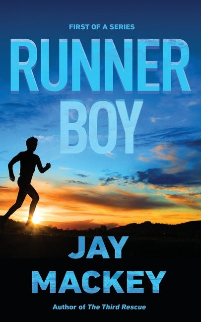Runner Boy by Mackey, Jay