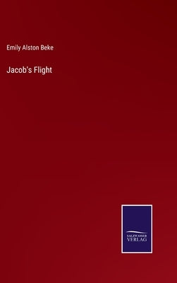 Jacob's Flight by Beke, Emily Alston